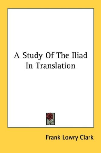 A Study Of The Iliad In Translation