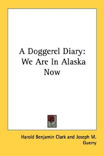 A Doggerel Diary: We Are In Alaska Now