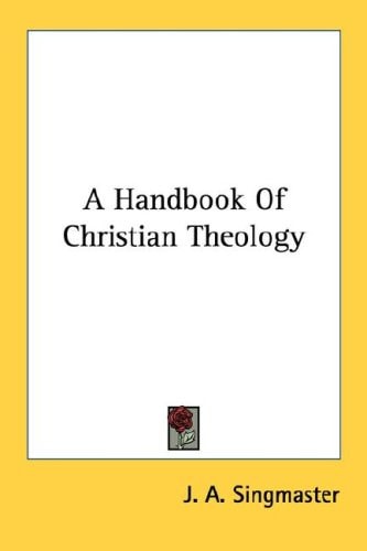 A Handbook Of Christian Theology