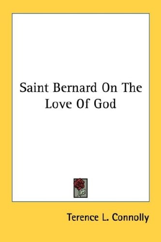 Saint Bernard On The Love Of God