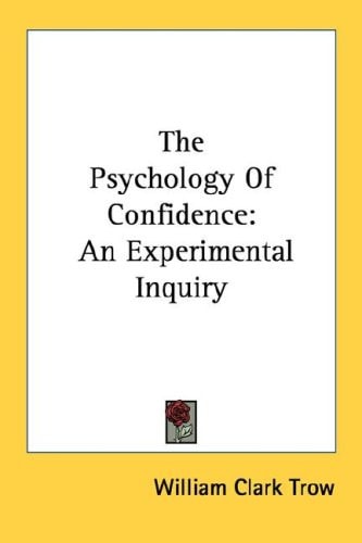 The Psychology Of Confidence: An Experimental Inquiry