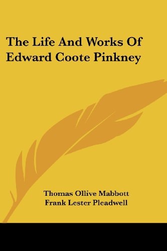The Life And Works Of Edward Coote Pinkney