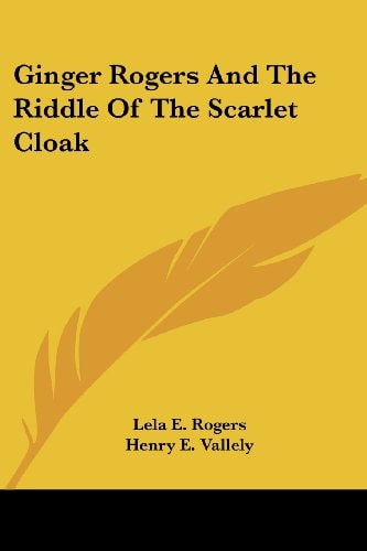 Ginger Rogers And The Riddle Of The Scarlet Cloak