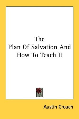 The Plan Of Salvation And How To Teach It