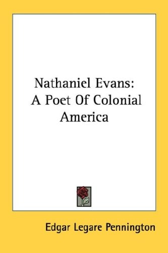 Nathaniel Evans: A Poet Of Colonial America
