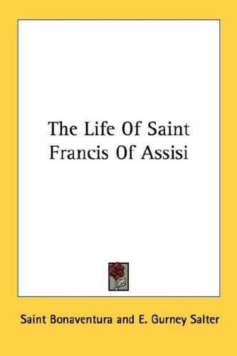 The Life Of Saint Francis Of Assisi