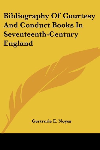 Bibliography Of Courtesy And Conduct Books In Seventeenth-Century England
