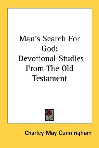 Man's Search For God: Devotional Studies From The Old Testament