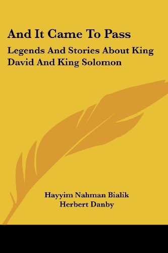 And It Came To Pass: Legends And Stories About King David And King Solomon