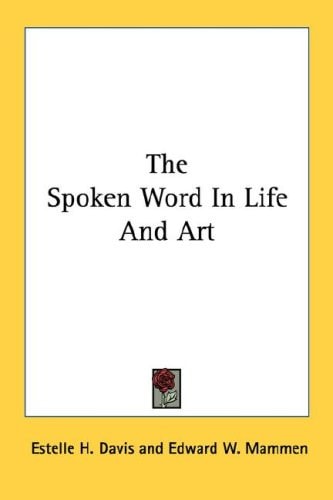 The Spoken Word In Life And Art