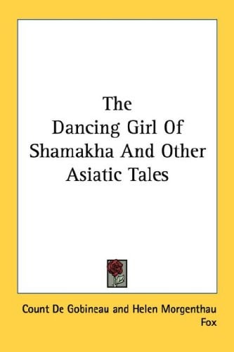 The Dancing Girl Of Shamakha And Other Asiatic Tales