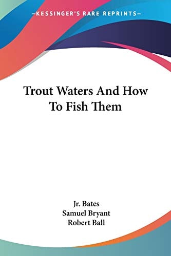 Trout Waters And How To Fish Them
