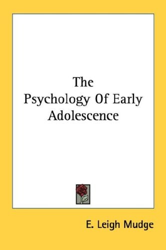 The Psychology Of Early Adolescence