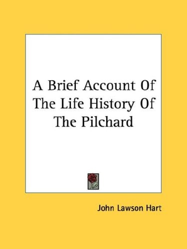 A Brief Account Of The Life History Of The Pilchard