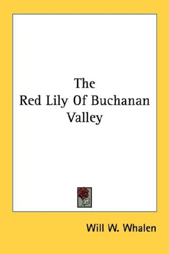 The Red Lily Of Buchanan Valley