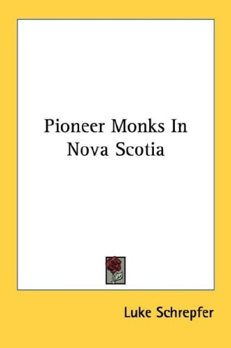 Pioneer Monks In Nova Scotia