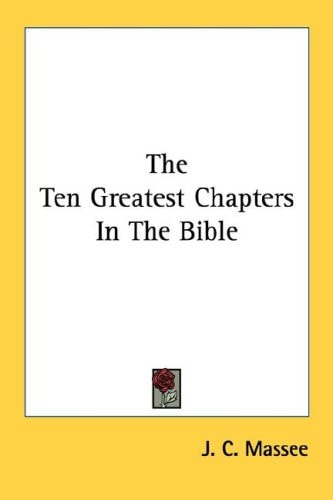 The Ten Greatest Chapters In The Bible