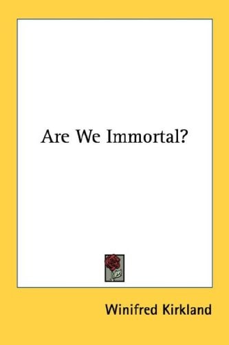 Are We Immortal?
