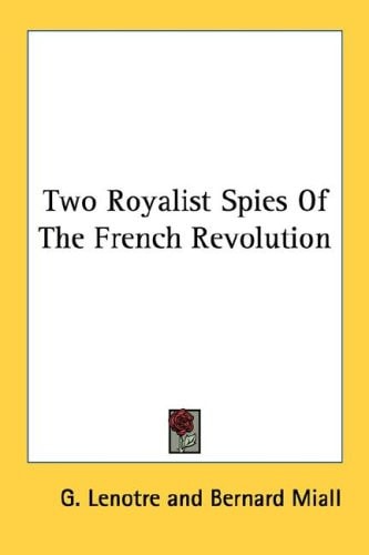 Two Royalist Spies Of The French Revolution