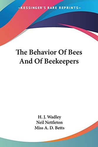 The Behavior Of Bees And Of Beekeepers