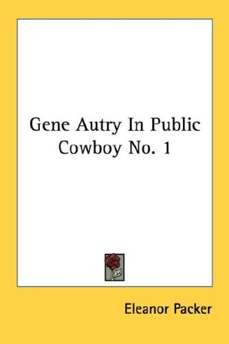 Gene Autry In Public Cowboy No. 1