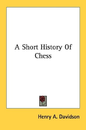 A Short History Of Chess