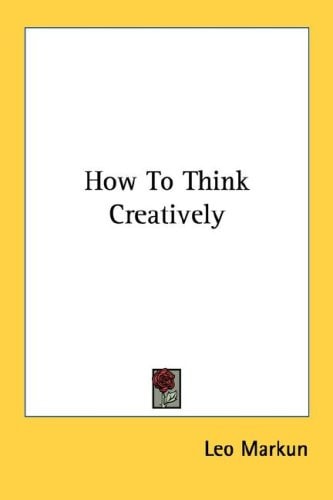 How To Think Creatively