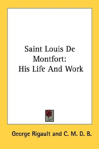 Saint Louis De Montfort: His Life And Work