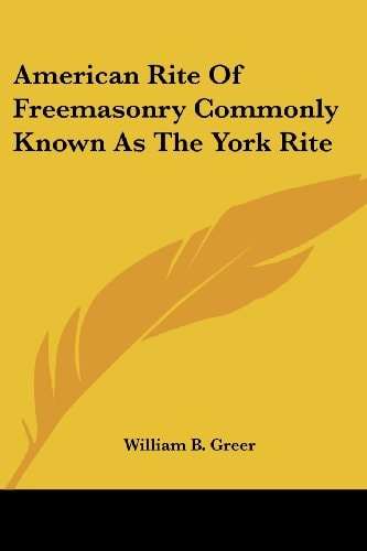 American Rite Of Freemasonry Commonly Known As The York Rite