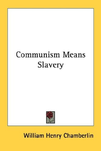 Communism Means Slavery