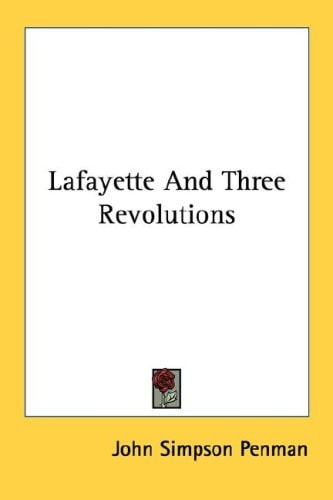 Lafayette And Three Revolutions
