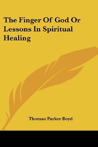 The Finger Of God Or Lessons In Spiritual Healing