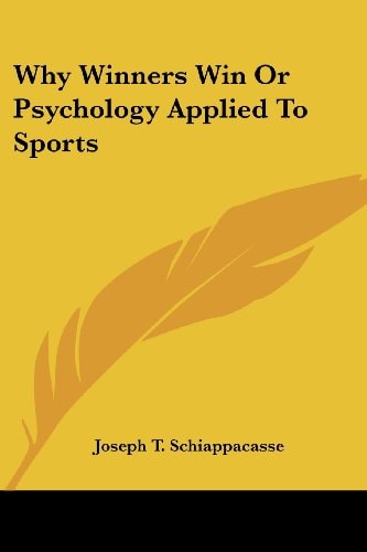 Why Winners Win Or Psychology Applied To Sports