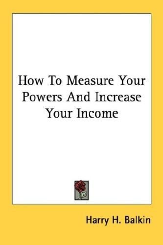 How To Measure Your Powers And Increase Your Income
