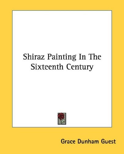 Shiraz Painting In The Sixteenth Century