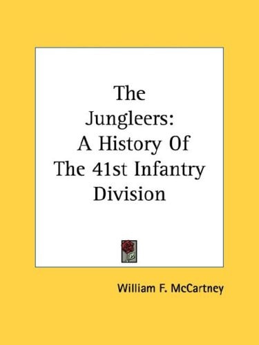 The Jungleers: A History Of The 41st Infantry Division