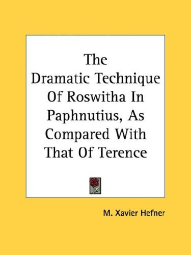 The Dramatic Technique Of Roswitha In Paphnutius, As Compared With That Of Terence