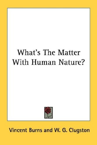 What's The Matter With Human Nature?
