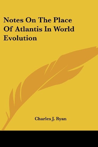 Notes On The Place Of Atlantis In World Evolution