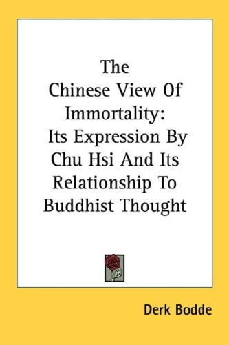 The Chinese View Of Immortality: Its Expression By Chu Hsi And Its Relationship To Buddhist Thought