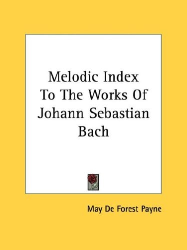 Melodic Index To The Works Of Johann Sebastian Bach