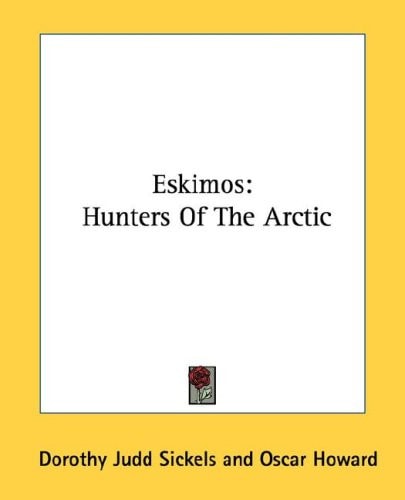 Eskimos: Hunters Of The Arctic