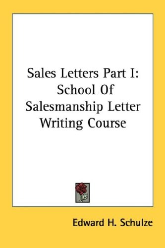 Sales Letters Part I: School Of Salesmanship Letter Writing Course