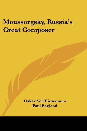 Moussorgsky, Russia's Great Composer