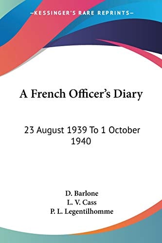 A French Officer's Diary: 23 August 1939 To 1 October 1940