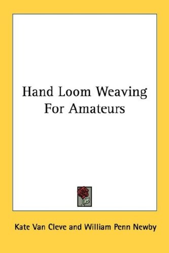 Hand Loom Weaving For Amateurs