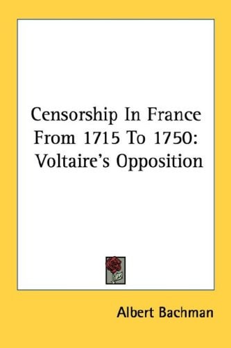 Censorship In France From 1715 To 1750: Voltaire's Opposition