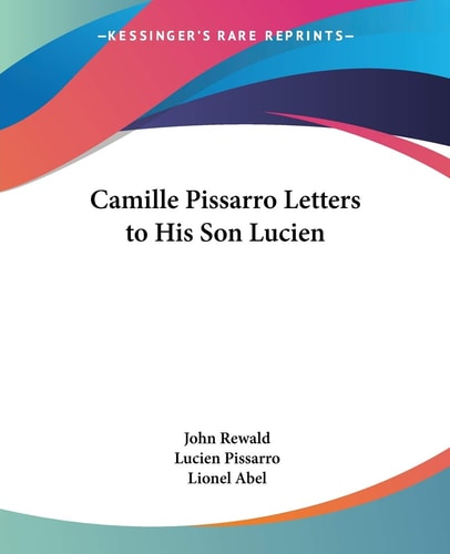 Camille Pissarro Letters to His Son Lucien