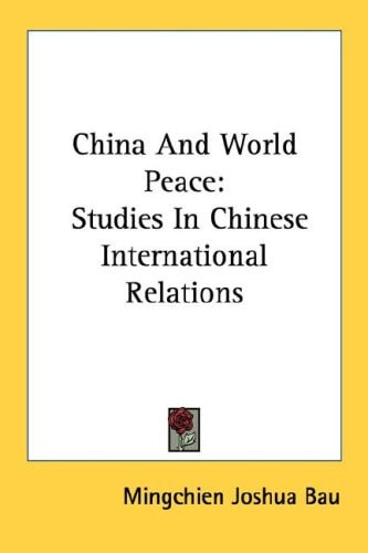 China And World Peace: Studies In Chinese International Relations