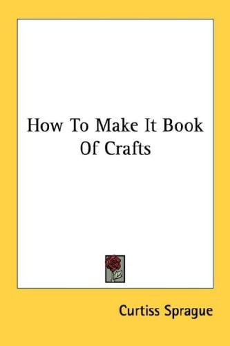 How To Make It Book Of Crafts